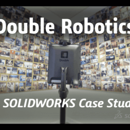 Double Robotics: A SOLIDWORKS Case Study